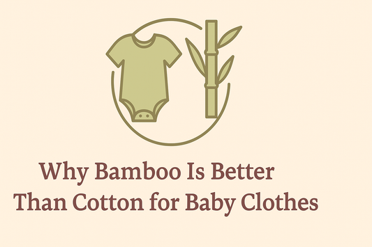 Why Bamboo is Better Than Cotton for Baby Clothes